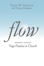 book Flow: Growing a Spiritual Yoga Practice in Church