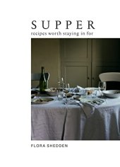 book Supper: Recipes Worth Staying in For