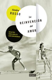 book La reinvención del amor: Desafíos emocionales contemporáneos