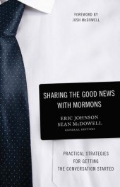 book Sharing the Good News with Mormons: Practical Strategies for Getting the Conversation Started