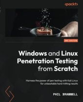 book Windows and Linux Penetration Testing from Scratch: Harness the power of pen testing with Kali Linux for unbeatable hard-hitting results