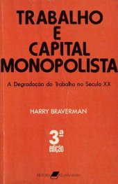 book Trabalho e capital monopolista: a degradação do trabalho no século XX