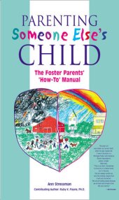 book Parenting Someone Else's Child: The Foster Parents' 'How-To' Manual