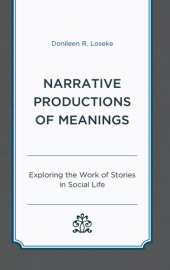 book Narrative Productions of Meanings: Exploring the Work of Stories in Social Life