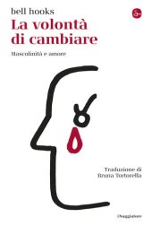 book La volontà di cambiare. Mascolinità e amore