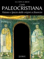 book L'arte paleocristiana. Visione e spazio dalle origini al VII secolo