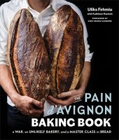 book The Pain d'Avignon Baking Book : A War, An Unlikely Bakery, and a Master Class in Bread