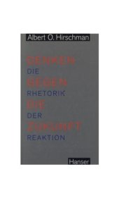 book Denken gegen die Zukunft. Die Rhetorik der Reaktion