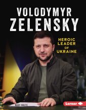 book Volodymyr Zelensky: Heroic Leader of Ukraine (Gateway Biographies)