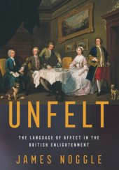 book Unfelt: The Language of Affect in the British Enlightenment