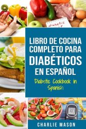 book Libro de cocina completo para diabéticos en español/ Diabetic cookbook in spanish