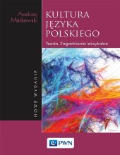 book Kultura Języka Polskiego. Teoria. Zagadnienie leksykalne