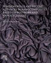 book Fundamentals and Recent Advances in Nanocomposites Based on Polymers and Nanocellulose