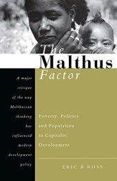 book The Malthus Factor: Poverty, Politics and Population in Capitalist Development