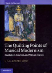 book The Quilting Points of Musical Modernism: Revolution, Reaction, and William Walton