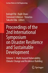 book Proceedings of the 2nd International Symposium on Disaster Resilience and Sustainable Development: Volume 1 - Multi-hazard Vulnerability, Climate Change and Resilience Building