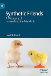 book Synthetic Friends: A Philosophy of Human-Machine Friendship