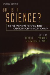 book But Is It Science? The Philosophical Question in the Creation/Evolution Controversy, Updated Edition