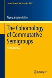 book The Cohomology of Commutative Semigroups: An Overview