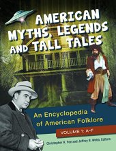 book American Myths, Legends, and Tall Tales [3 volumes]: An Encyclopedia of American Folklore