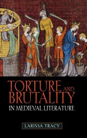 book Torture and Brutality in Medieval Literature: Negotiations of National Identity