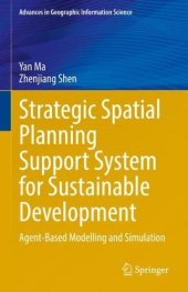 book Strategic Spatial Planning Support System for Sustainable Development: Agent-Based Modelling and Simulation