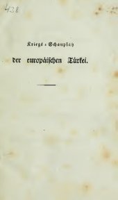 book Übersicht des Kriegs-Schauplatzes der europäischen Türkei von der Donau und den Grenzen von Servien [Serbien] und Mazedonien bis Konstantinopel