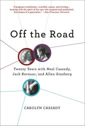 book Off the Road: Twenty Years With Cassady, Kerouac, and Ginsberg