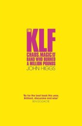 book The KLF: Chaos, Magic and the Band who Burned a Million Pounds