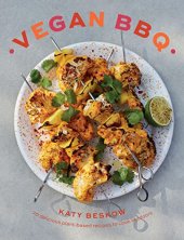 book Vegan BBQ: 70 Delicious Plant-Based Recipes to Cook Outdoors