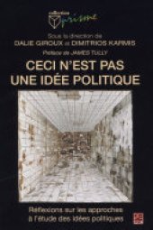 book Ceci n'est pas une idée politique: Réflexions sur les approches à l’étude des idées politiques