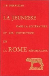 book La jeunesse dans la littérature et les institutions de la Rome républicaine