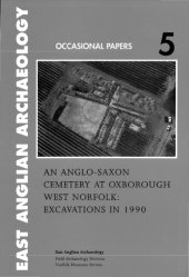 book An Anglo-Saxon Cemetery at Oxborough, West Norfolk: Excavations in 1990