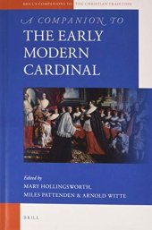 book A Companion to the Early Modern Cardinal (Brill's Companions to the Christian Tradition, 91)