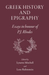 book Greek History and Epigraphy: Essays in honour of P.J. Rhodes