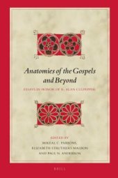 book Anatomies of the Gospels and Beyond: Essays in Honor of R. Alan Culpepper