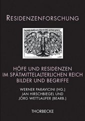 book Höfe und Residenzen im spätmittelalterlichen Reich: Bilder und Begriffe. Teilband 2: Bilder