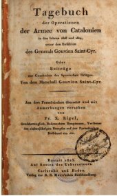 book Tagebuch der Operationen der Armee von Catalonien in den Jahren 1808 und 1809, unter den Befehlen des Generals Gouvain Saint-Cyr, oder Beiträge zur Geschichte des Spanischen Krieges