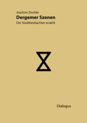 book Dergemer Szenen : Der Stadtbeobachter erzählt