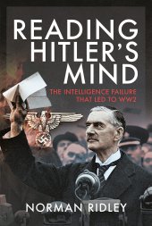 book Reading Hitler's Mind: The Intelligence Failure that led to WW2