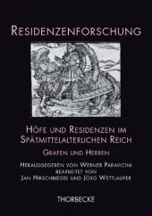 book Höfe und Residenzen im spätmittelalterlichen Reich. Grafen und Herren. Teilband 1