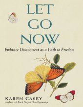 book Let Go Now: Embrace Detachment as a Path to Freedom