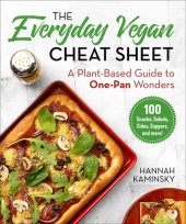 book The Everyday Vegan Cheat Sheet: A Plant-Based Guide to One-Pan Wonders