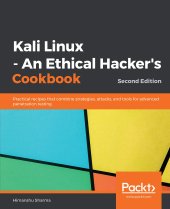 book Kali Linux - An Ethical Hacker's Cookbook: Practical recipes that combine strategies, attacks, and tools for advanced penetration testing, 2nd Edition