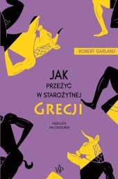 book Jak przeżyć w starożytnej Grecji