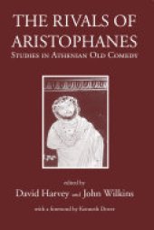 book The Rivals of Aristophanes: Studies in Athenian Old Comedy