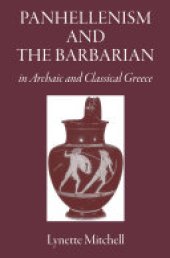 book Panhellenism and the Barbarian in Archaic and Classical Greece