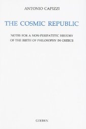 book The Cosmic Republic: Notes for a Non-Peripatetic History of the Birth of Philosophy in Greece