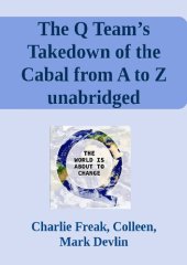 book The Q Team’s Takedown of the Cabal from A to Z unabridged transcript