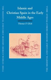 book Islamic And Christian Spain in the Early Middle Ages (Medieval and Early Modern Iberian World) (MEDIEVAL AND EARLY MODERN IBERIAN WORLD, 27)